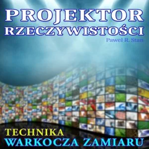 Technika warkocza zamiaru (technika Tafti) – Projektor Rzeczywistości 1