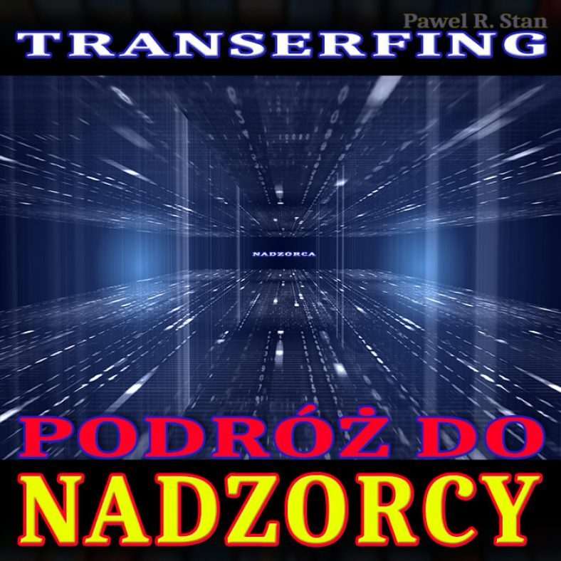 Transerfing: Podróż do Nadzorcy